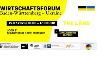 Grafik zum Wirtschaftsforum Baden-Württemberg–Ukraine am 27.07.2026 im LOOK 21 in Stuttgart mit Angaben zu Uhrzeit, Ort und Anmeldeschluss.